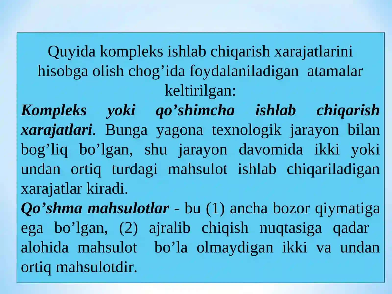 MAVZU.KOMPLEKS ISHLAB CHIQARISH XARAJATLARINING TAQSIMLANISHI VA QO’SHIMCHA MAHSULOT ISHLAB CHIQARISH 4