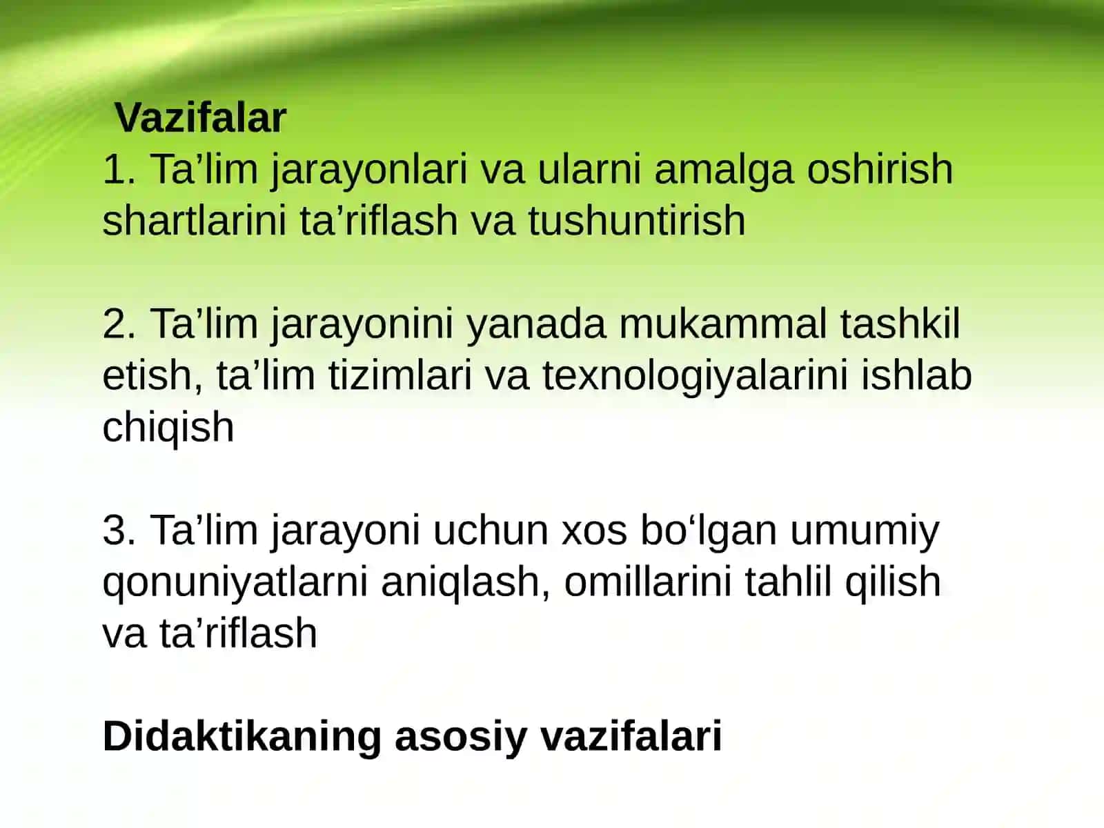 Didaktika–pedagogik ta’lim nazariyasi. O‘qitish jarayoni yaxlit tizim sifatida. Ta’lim mazmuni 4