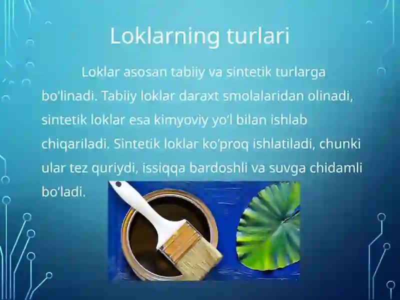 Lok-bo‘yoqlar. Lokning xossalari 4