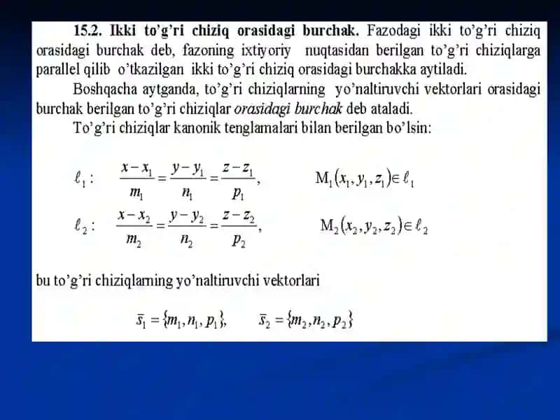 Oliy matematika: Fazoda ikki to’g’ri chziq orasidagi burchak. To’g’ri chziq  va tekislik  orasidagi burchak. 4