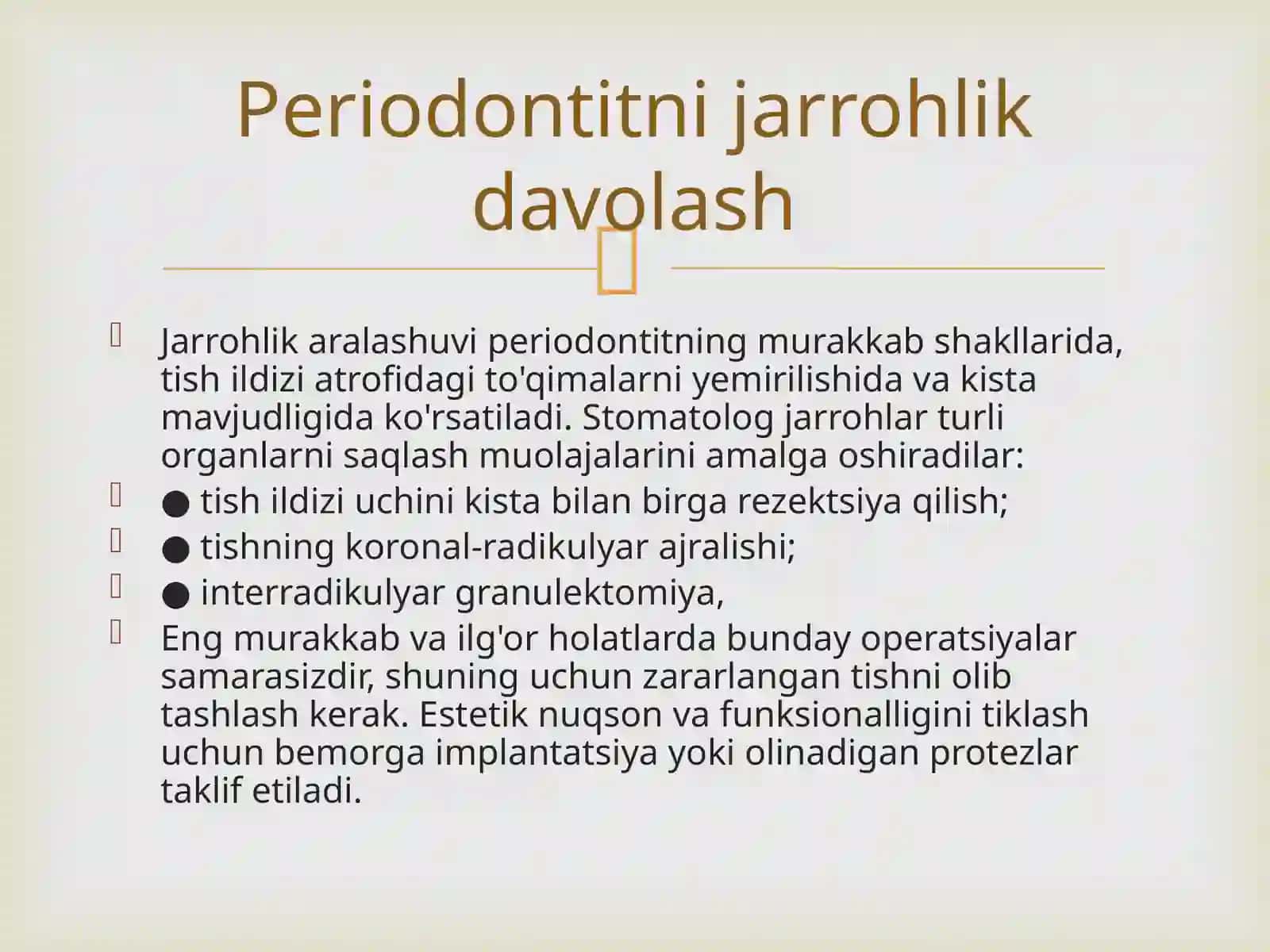 Periodontitlarni tekshirish natijalariga ko‘ra tashxislash va xirurgik davolash usullariga ko‘rsatma va qarshi ko‘rsatmalarni aniqlash. Periodontitlarni xirurgik davolashda tish saqlovchi operatsiyalar 4