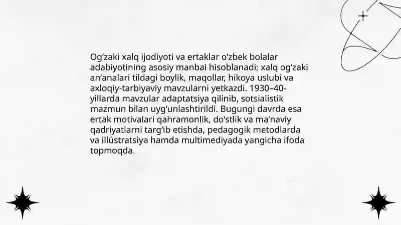 O'zbek bolalar adabiyotining vujudga kelishi, o'tgan asrning 30-40-yillardagi o'zbek bolalar adabiyoti, hozirgi davrdagi o'zbek bolalar adabiyoti 4