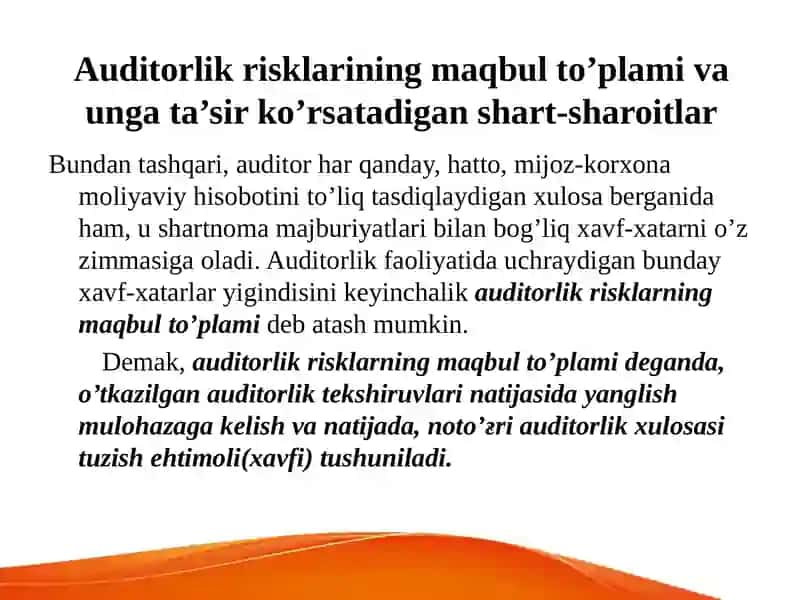 Auditorlik risklarining maqbul to’plami 4