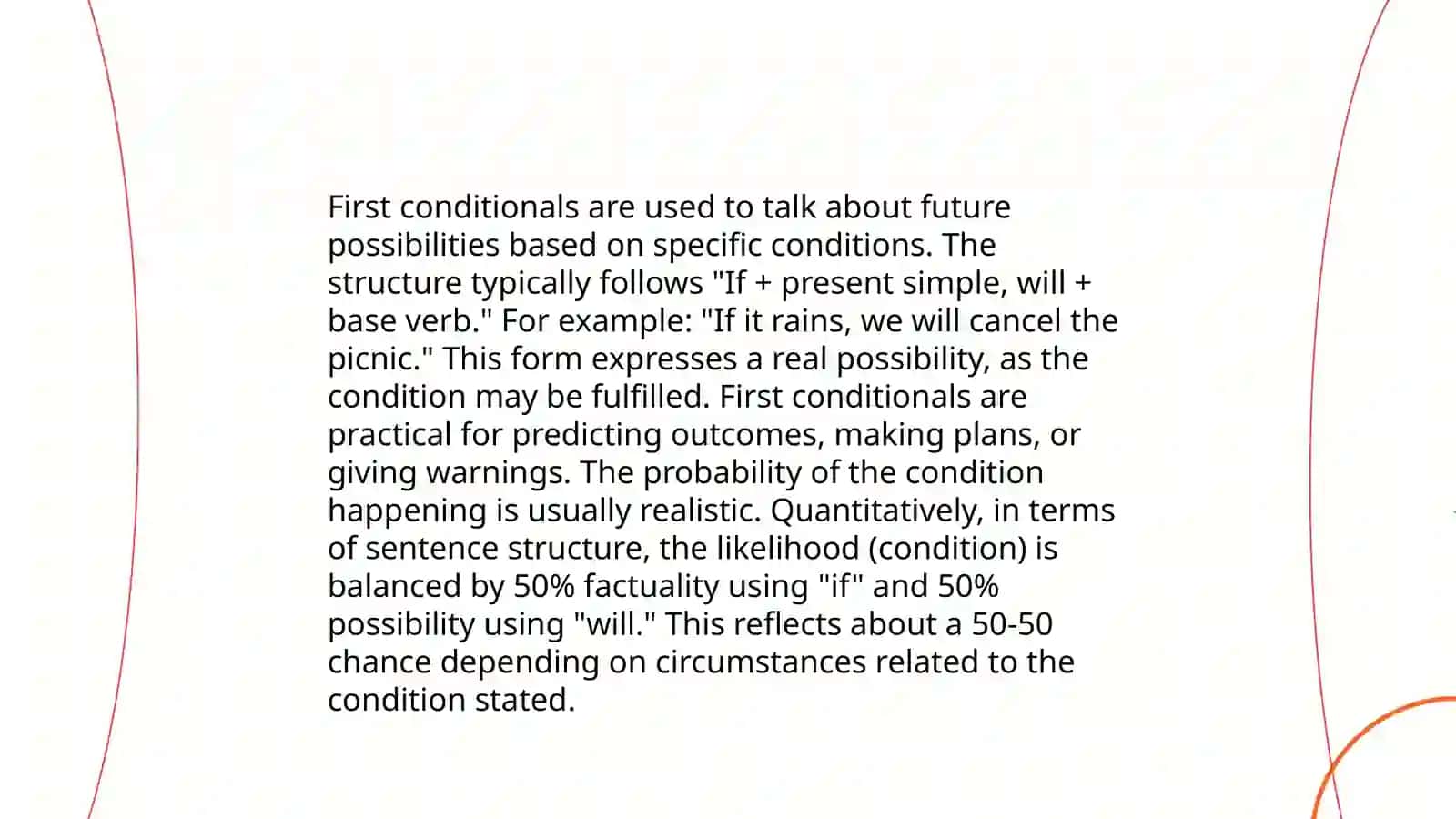 Conditionals(zero,first,second,third,mixed,inverted unless,in case,as so long as, provided, that) 4