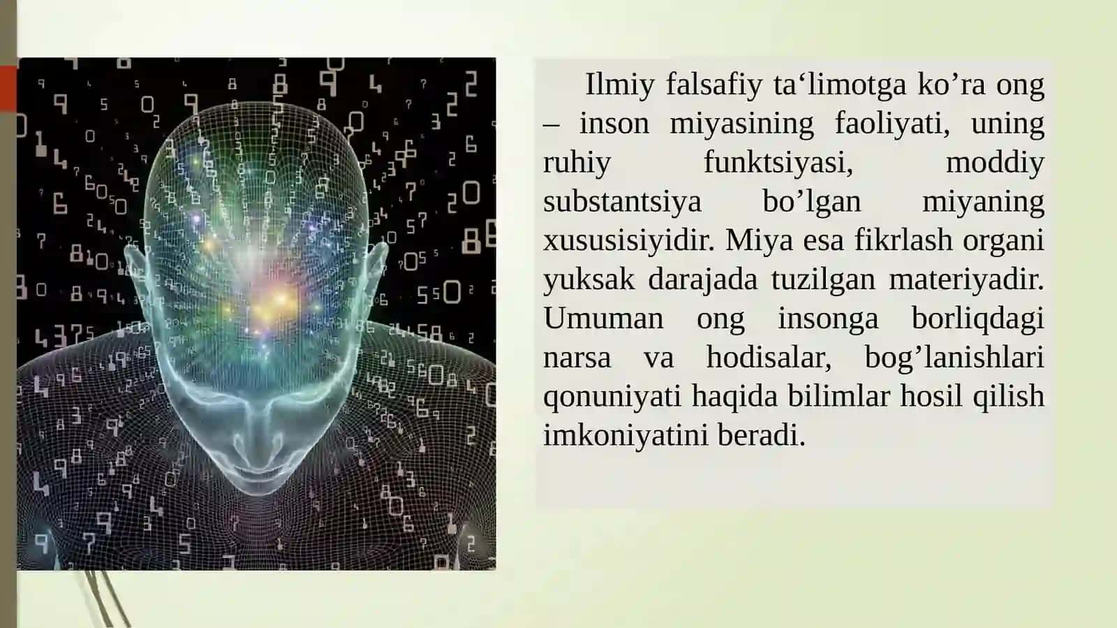 Falsafada ong muammosi. Bilish nazariyasi va yo'nalishlari. Falsafaning metod, qonun va kategoriyalari. Jamiyat va tarix falsafasi. Qadriyatlar. Falsafiy antropologiya (Inson falsafasi) 4