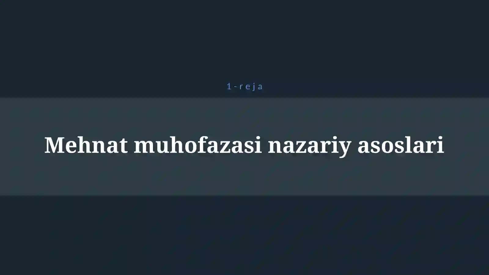 MEHNAT MUHOFAZASI VA TEXNIKA XAVFSIZLIGI 4