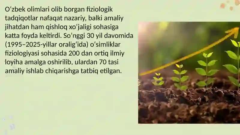 Oʻsimliklar fiziologiyasiga hissa qoʻshgan oʻzbek olimlarini olib borgan ilmiy tadqiqot ishlari 4