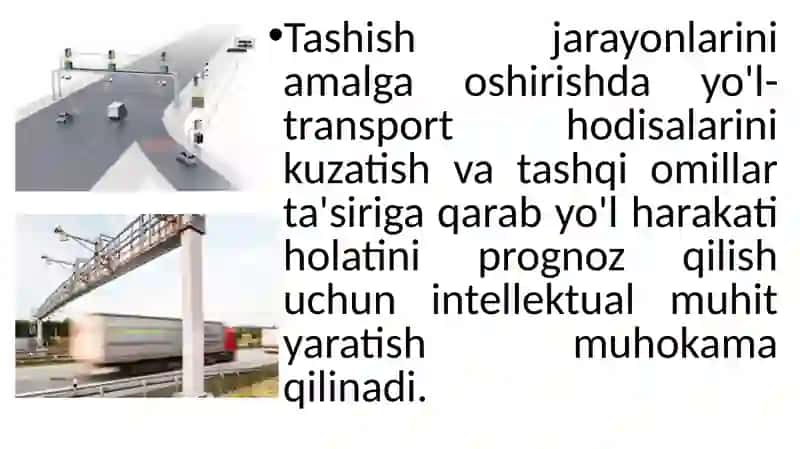 TASHISH JARAYONLARI VA YO‘L XARAKAT HAVFSIZLIGINI OSHIRISHDA ZAMONAVIY INTELEKTUAL TIZIMLAR 4
