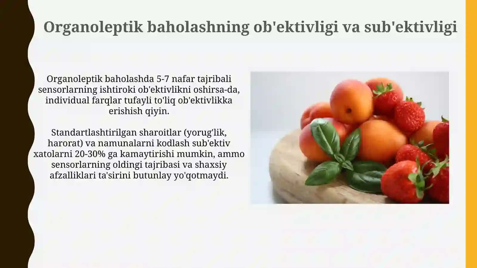 Meva-sabzavot mahsulotlarini organoleptik baholash afzalliklari va kamchiliklari 4