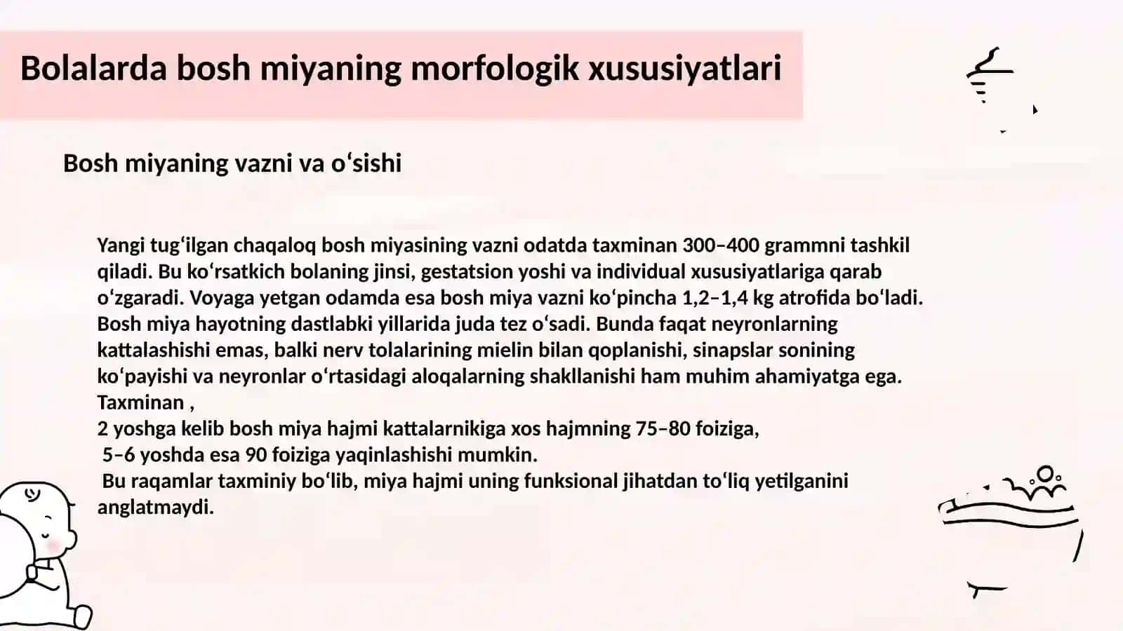 Bolalarda bosh miyaning morfologik va funksional xususiyatlari. Tug'ilgandan keyin markaziy asab t 4