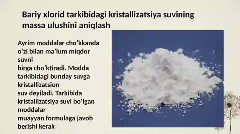 Gravimetrik usulda BaCl2:2H2O kristallogidrati tarkibidagi suvni massa ulushini aniqlash 4