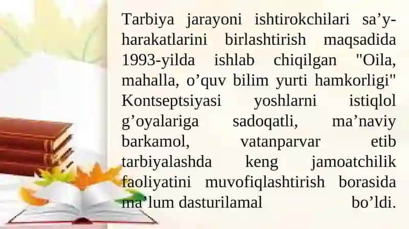 SINFDAN VA MAKTABDAN TASHQARI TARBIYAVIY ISHLARDA OILA VA MAHALLA HAMKORLIGI. TARBIYAVIY ISHLARNING OʻQUVCHI TARBIYASIGA TA`SIRI. 4