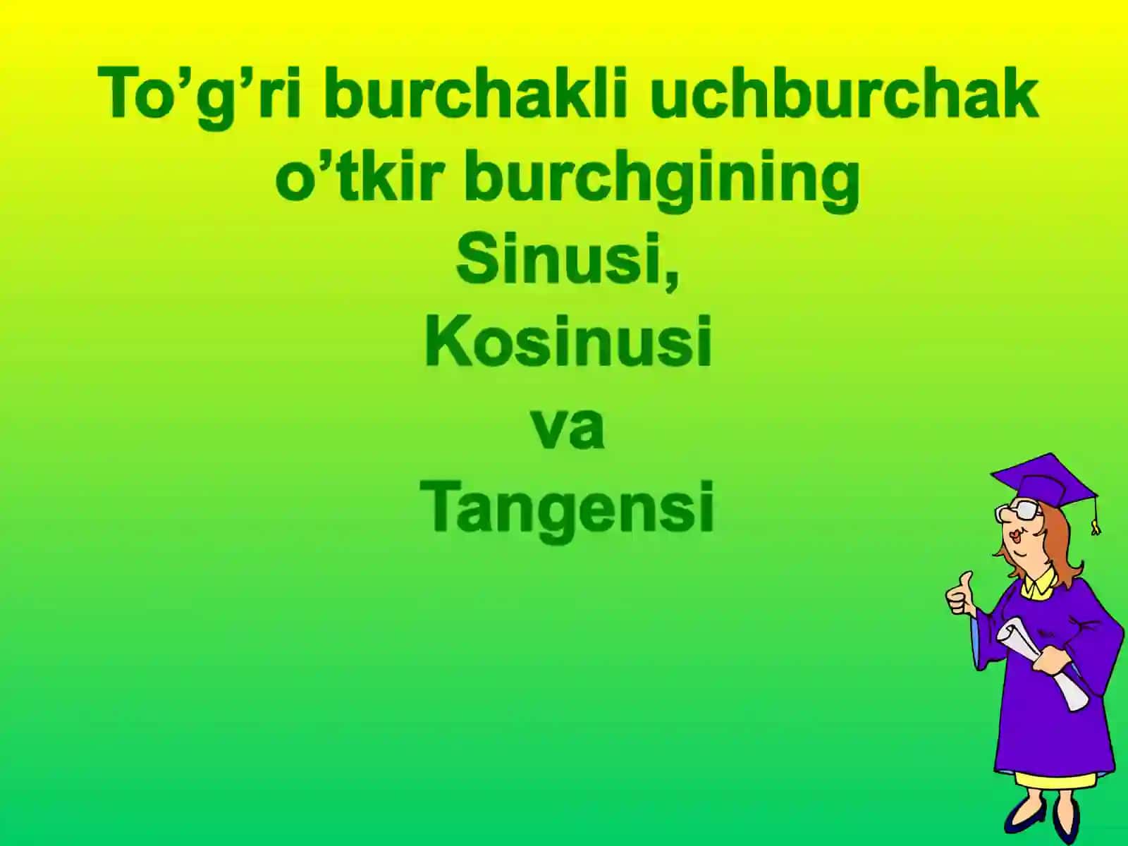 TO’G’RI BURCHAKLI UCHBURCHAKNING TOMONLARI VA BURCHAKLARI ORASIDAGI MUNOSABATLAR 4