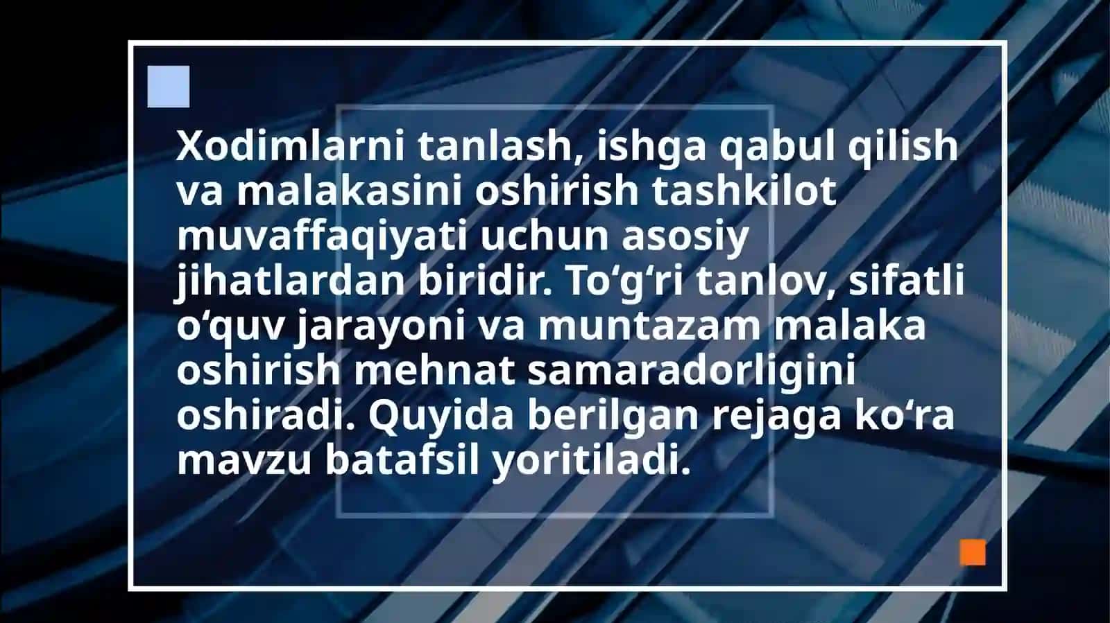 XODIMLARNI TANLASH ISHGA QABUL QILISH VA MALAKASINI OSHIRISH 4