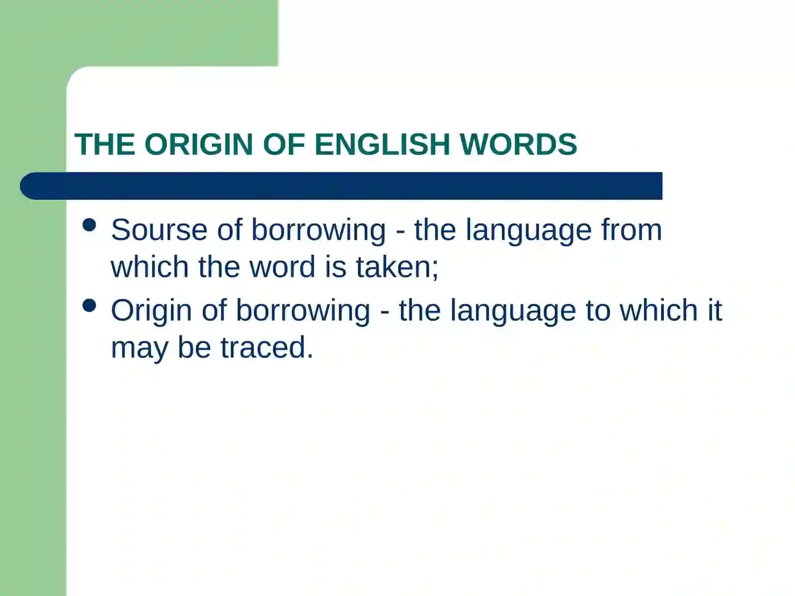 ETYMOLOGY OF ENGLISH WORDS. NATIVE AND BORROWED WORDS IN ENGLISH 4