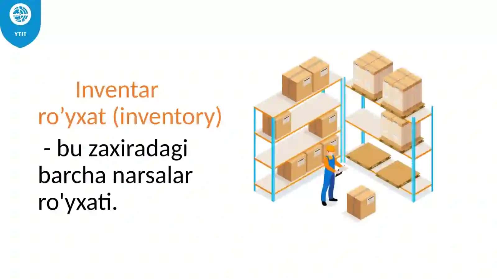 Ma’ruza10: Inventarizatsiyani (zaxiralarni) boshqarish 4