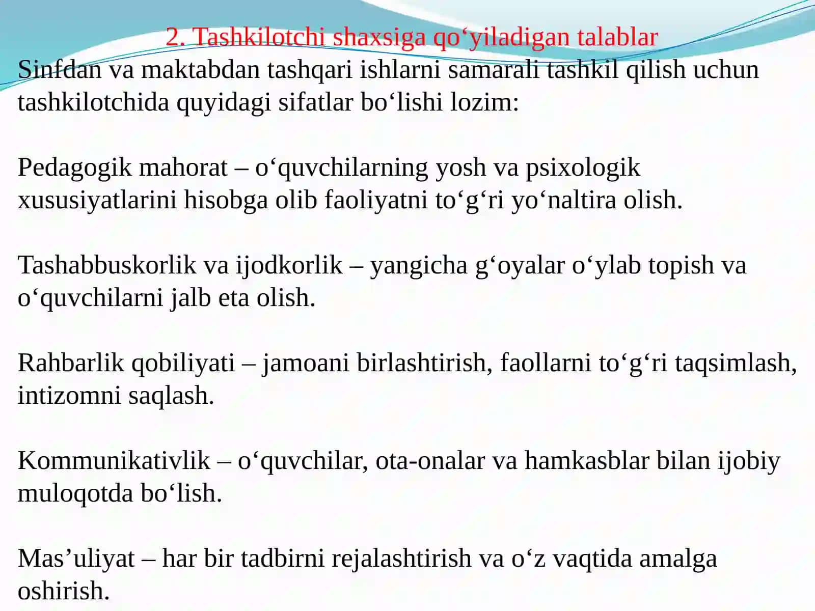 Sinfdan va maktabdan tashqari ishlarni tashkil qilishda tashkilotchi shaxsiga bo‘lgan talablar. Sinf faollarini aniqlash 4