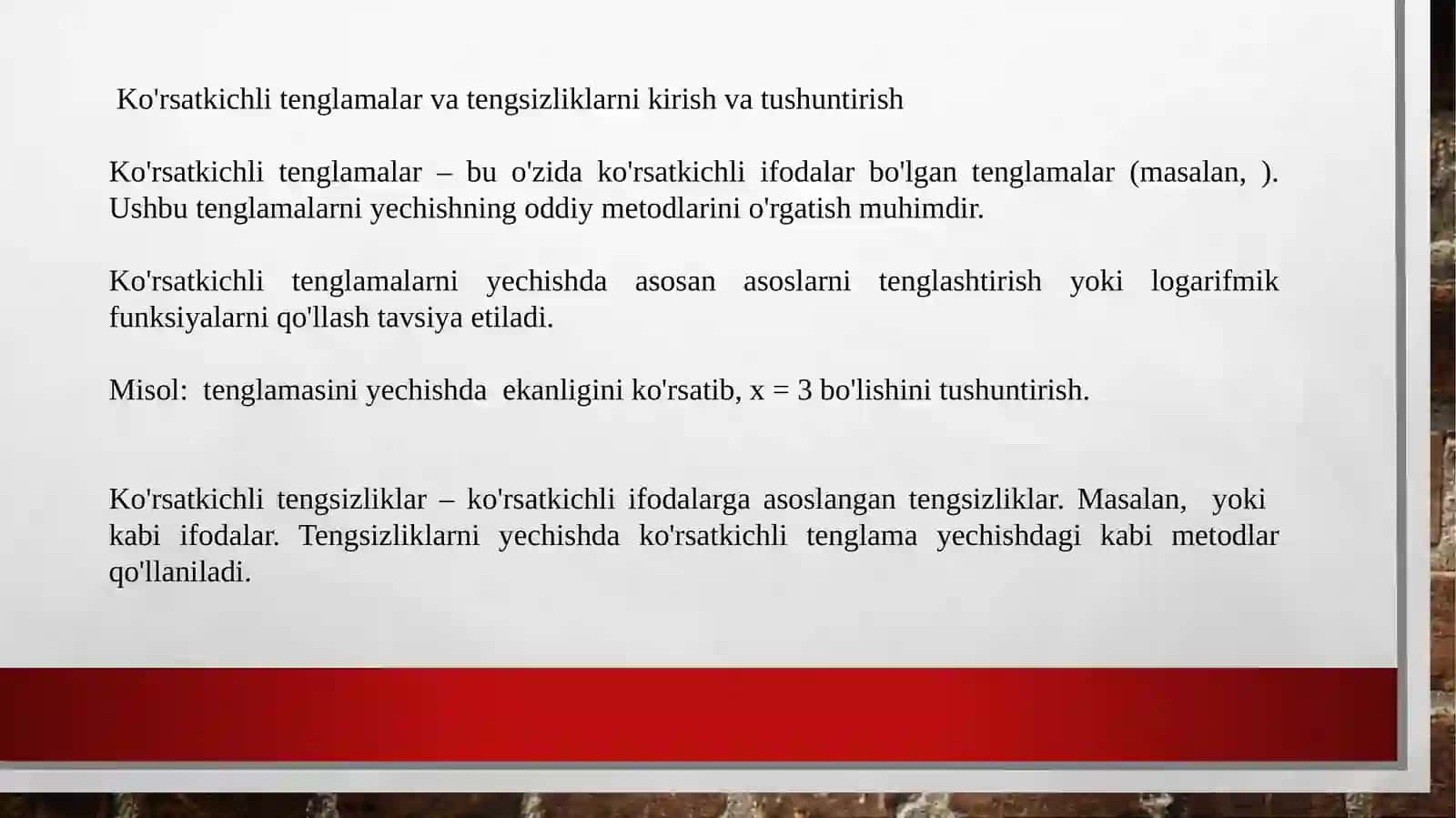 KO’RSATKICHLI TENGLAMA VA TENGSIZLIKLARNI O’QITISH O’QITISH METODIKASI 4