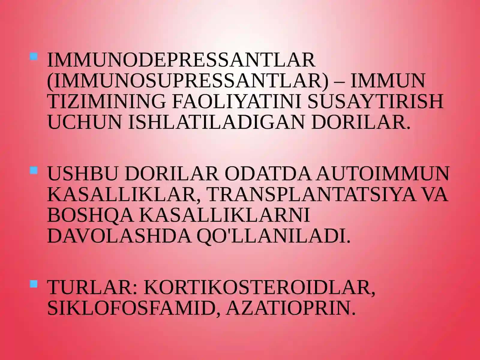 ALLERGIYAGA QARSHI.IMMUNODEPRESSANTLAR VA IMMUNOMODULYATORLAR.VITAMINLAR 4
