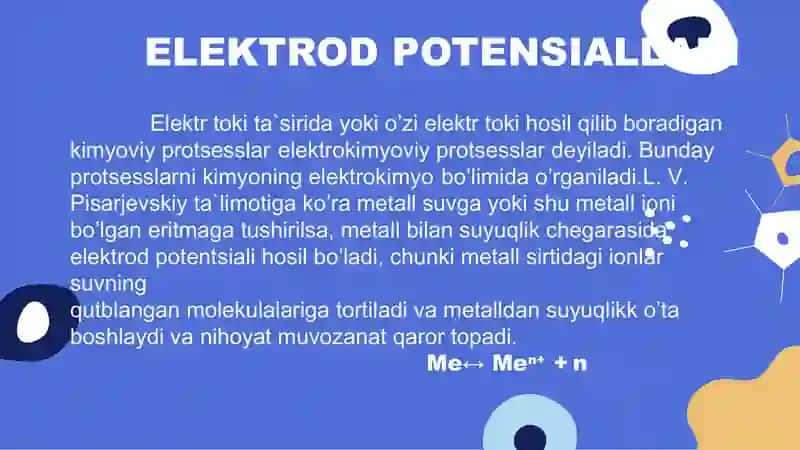 Elektrod potensiallarining hosil bo’lishi, Elektrodpotensiallarining hosil bo’lishi, kimyoviy protsesslar elekrtokimyoviy protsesslar deyiladi. 4
