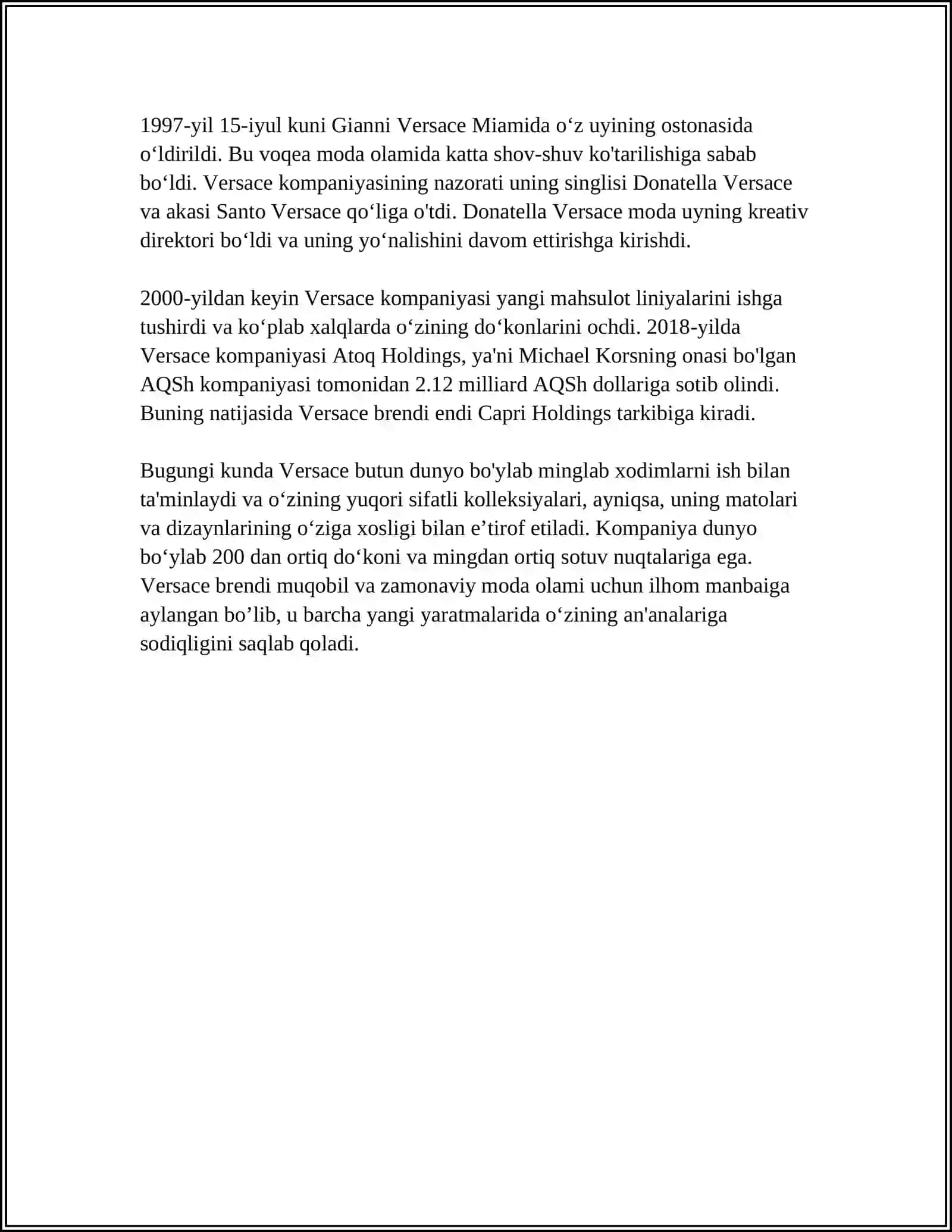 REFERAT Mavzu:,,VERSACE" HAQIDA MAʼLUMOTLAR ASOSIDA REFERAT TAYYORLASH RASMLAR DIAGRAMMALAR QATNASHISH KERAK HAMMANIKIDAN CHIROYLI CHIQISH KERAK 4