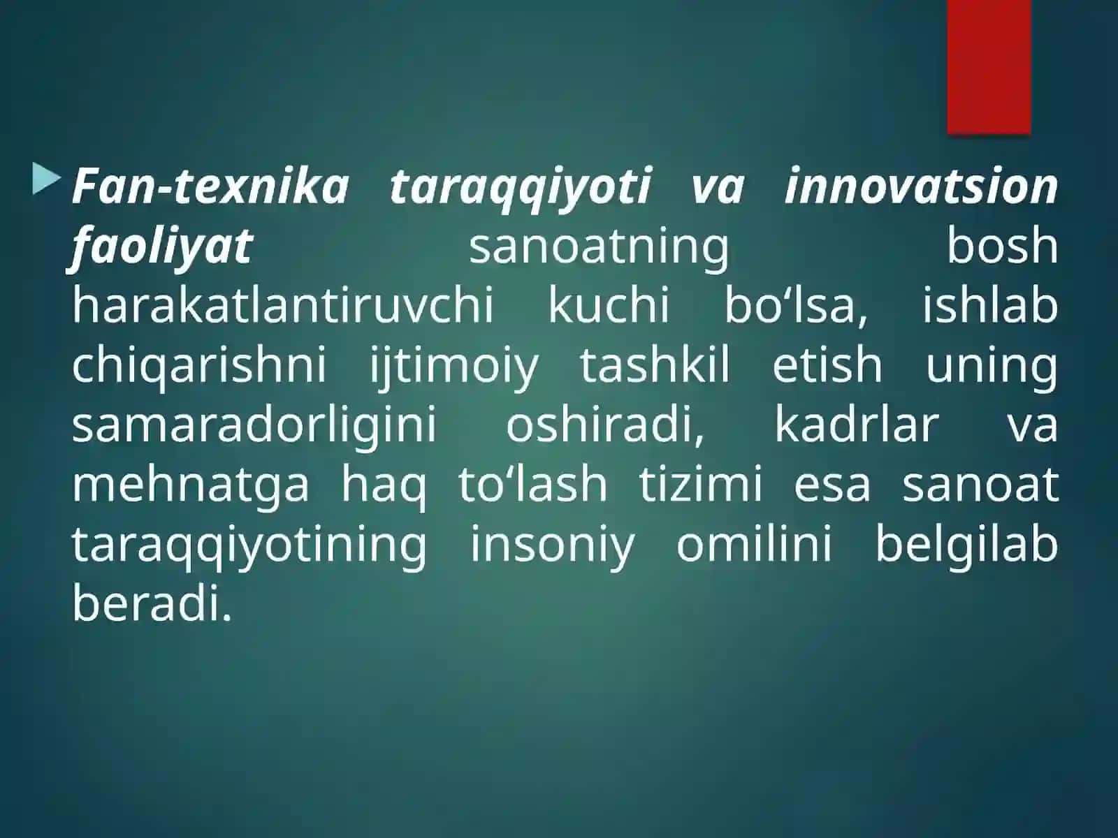 Sanoatda fan-texnika taraqqiyoti va innovatsion faoliyat Ishlab chiqarishni ijtimoiy tashkil etish Sanoatda kadrlar va mehnatga haq to‘lash 4