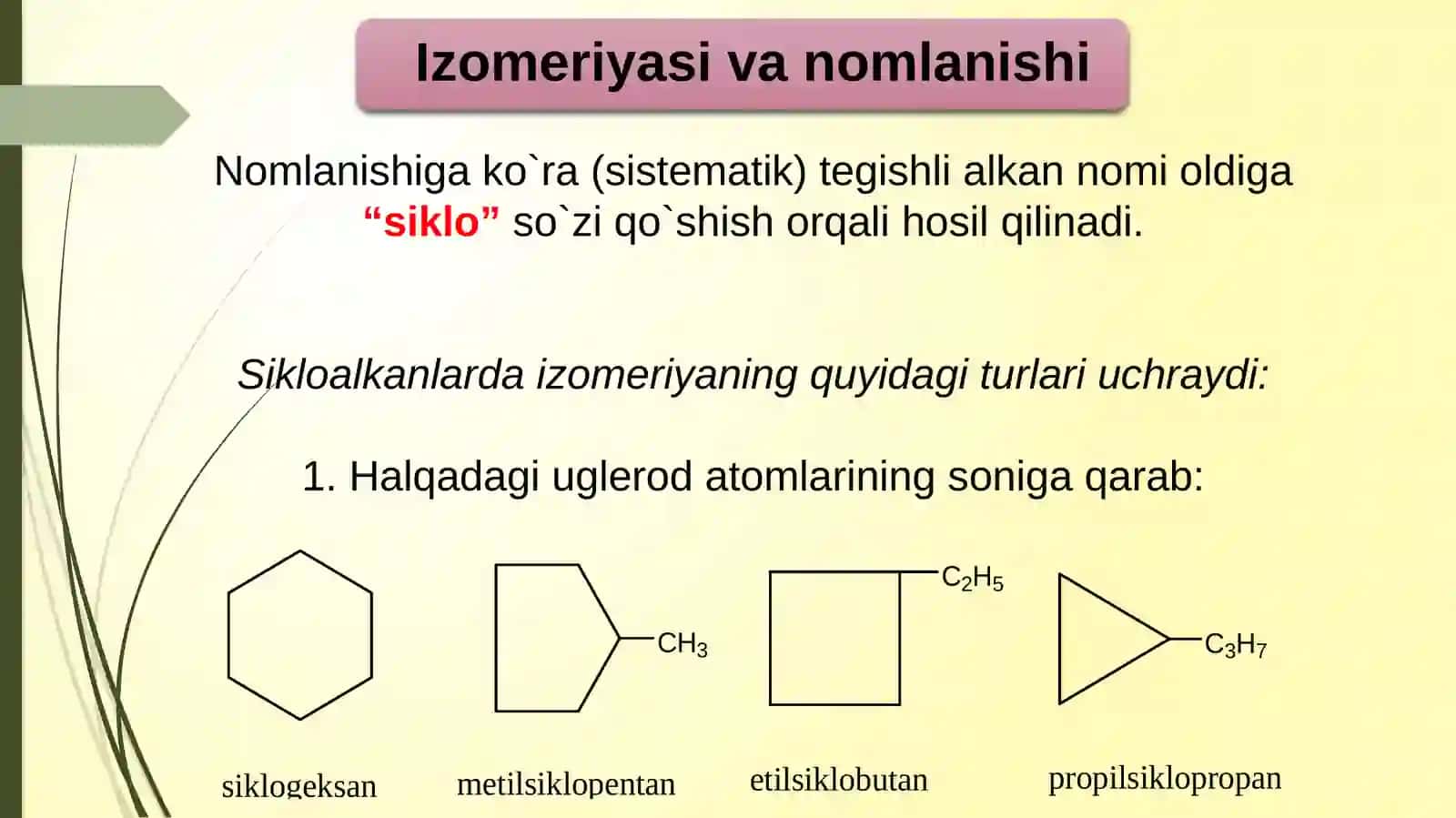 Sikloalkanlar: tuzilishi, xossalari va ishlatilishi 4