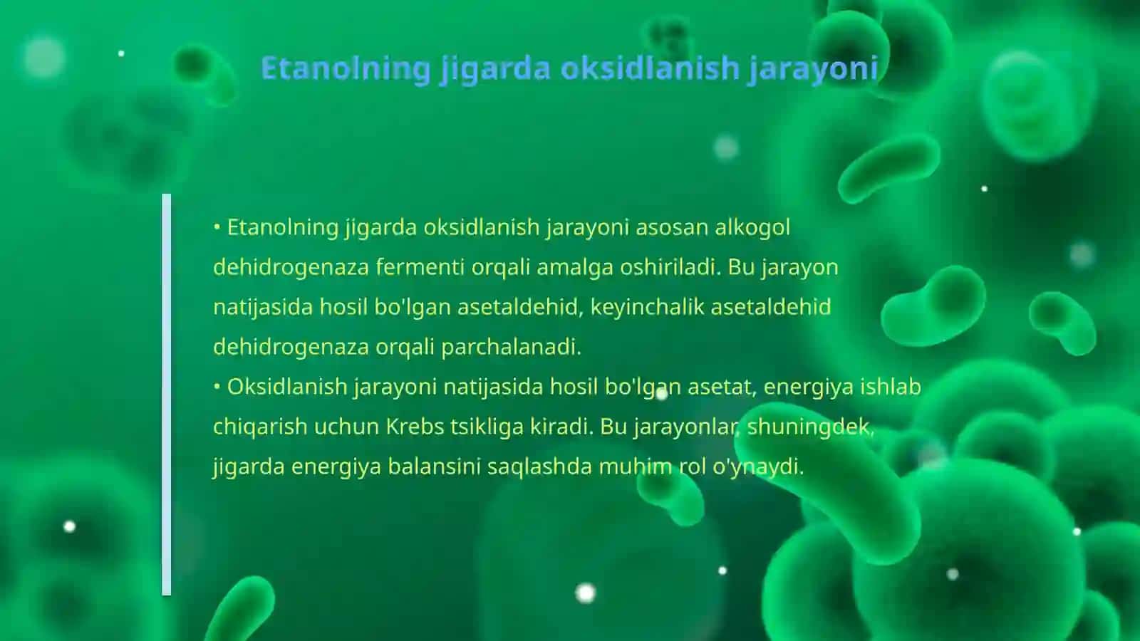 Etanolning jigardagi metabolizmi va biokimyoviy vazifalari 4