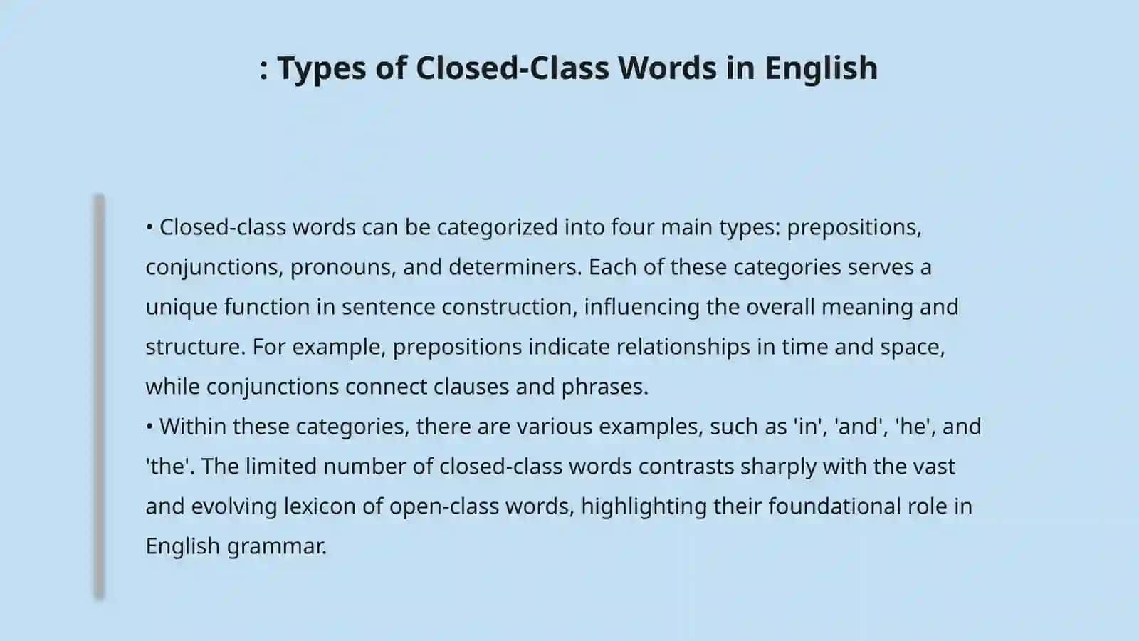 CLOSED-CLASS WORDS IN ENGLISH:THEIR ROLE IN THE GRAMMATICAL SYSTEM 4