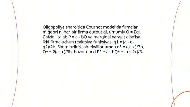 Monopolistik raqobat va oligopoliya sharoitida ishlab chiqarish hajmi va narxning shakllanish 4