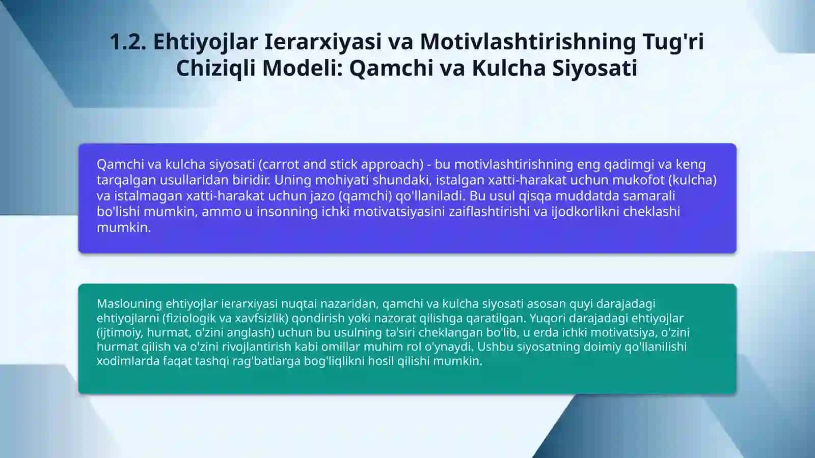 Motivlashtirish. Ehtiyoj. Qamchi va kulcha siyosati. Motivlashtirishda X va Y nazariyalari. Maslou nazariyasi. Motivlashtirish strategiyasini tanlashdagi yondashuv. Motivlashtirish vositalari 4