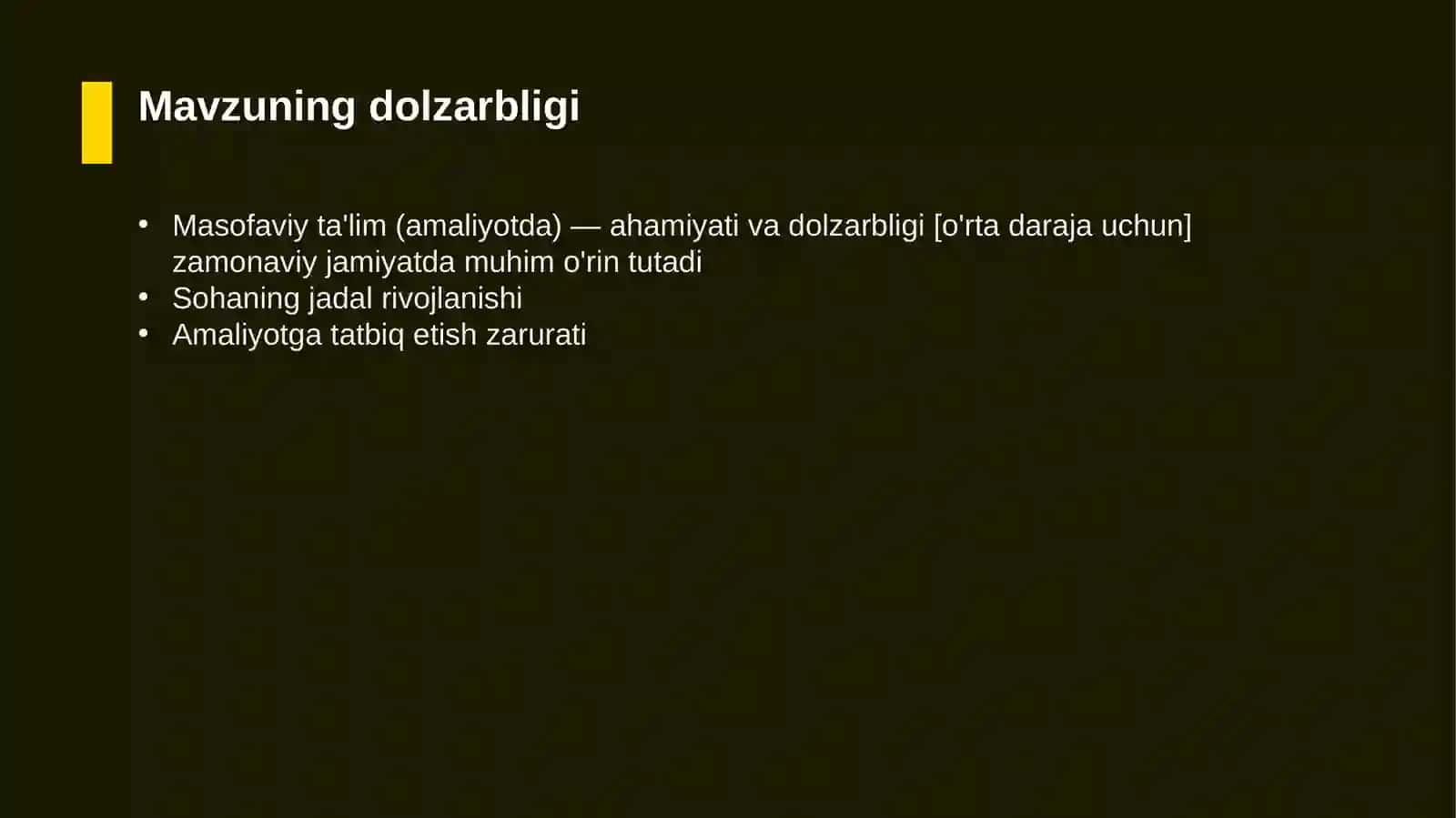 Masofaviy ta'lim (amaliyotda) — ahamiyati va dolzarbligi [o'rta daraja uchun] 4