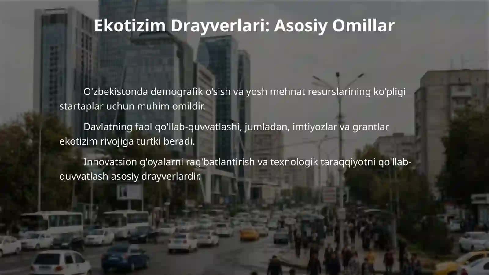 O’zbekiston  startap ekotizmining drayverlari va yosh tadbirkorlar uchun amaldagi imkoniyatlar 4