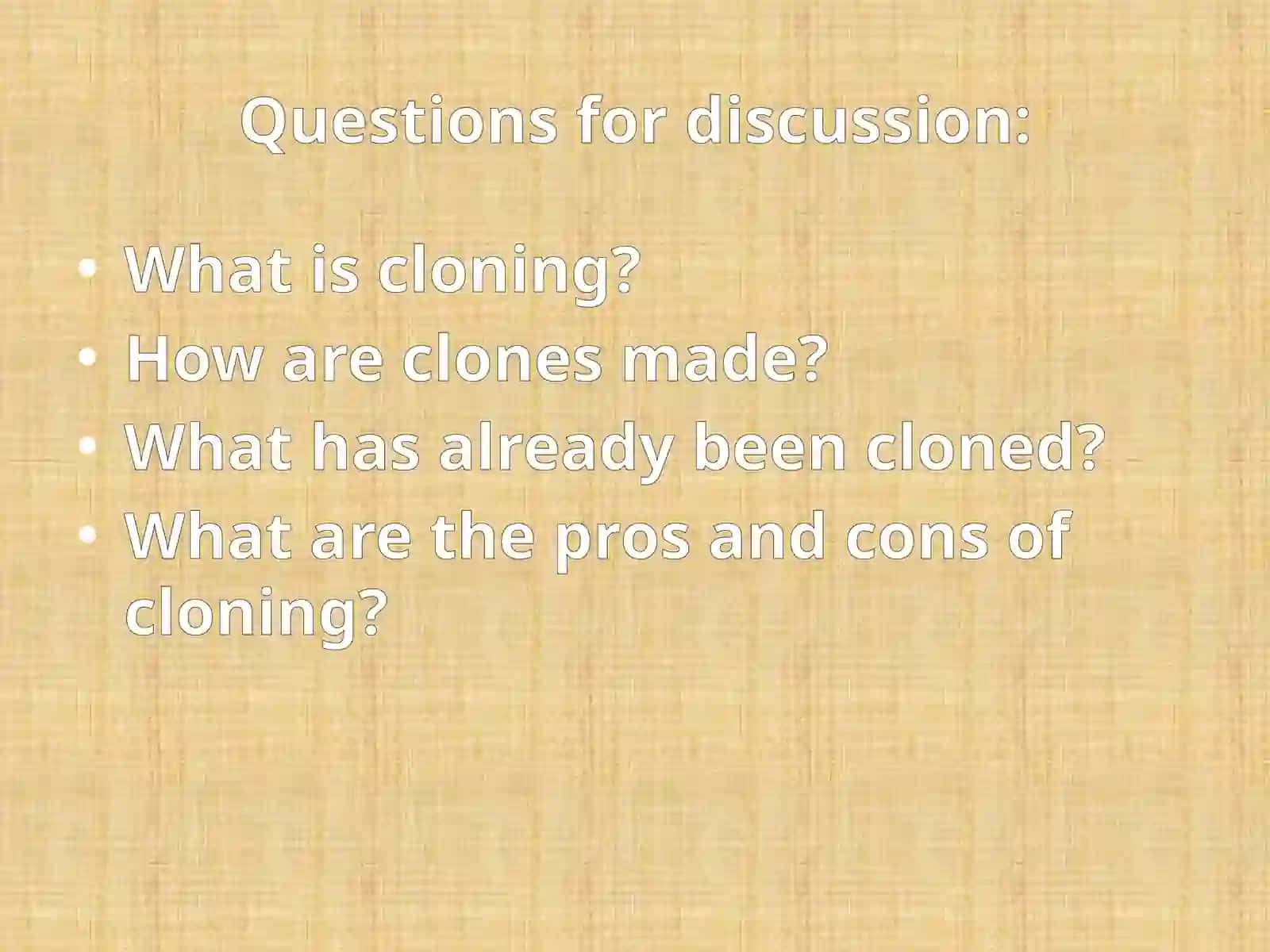Cloning and DNA Discussion Questions 4