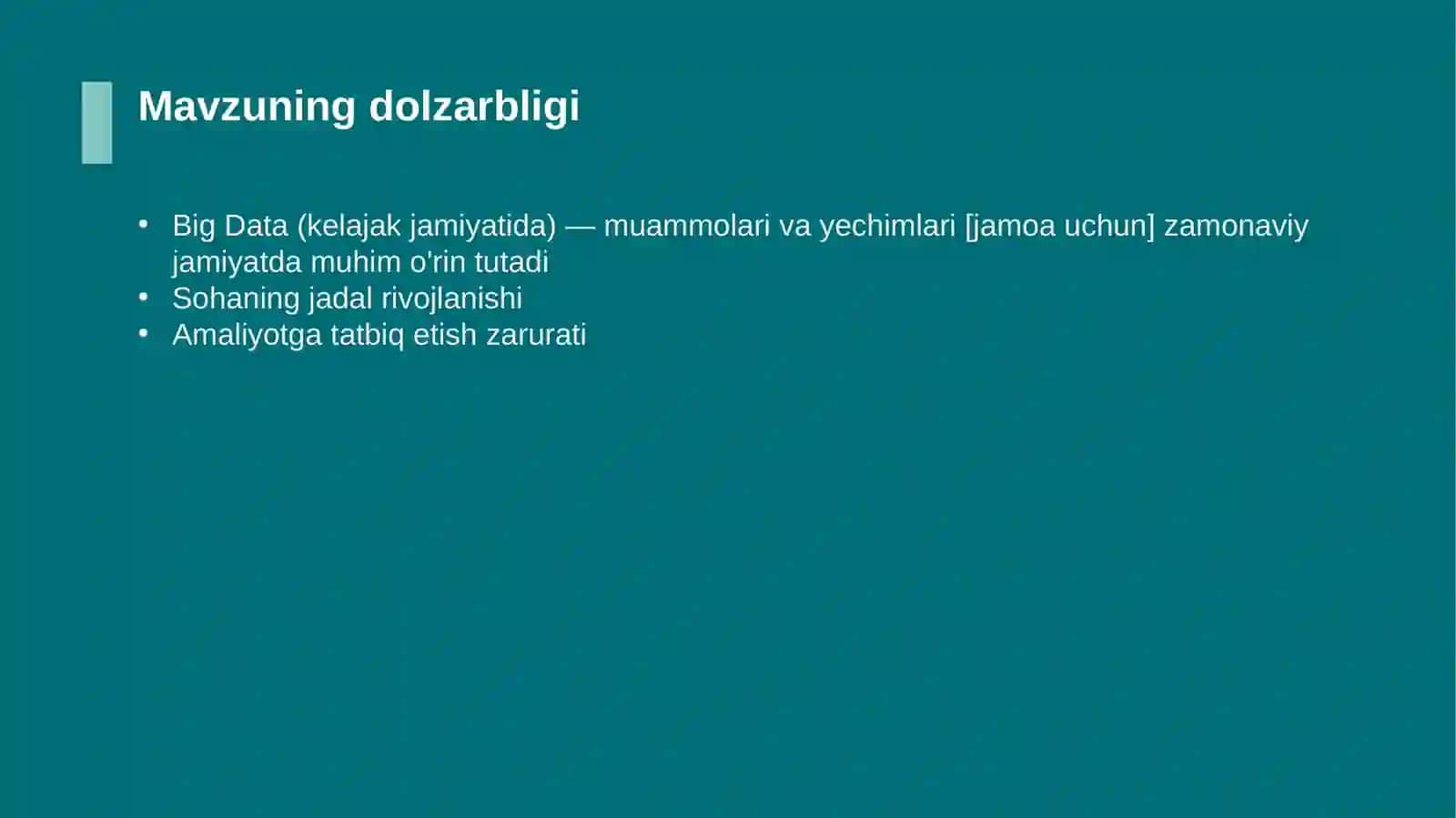 Big Data (kelajak jamiyatida) — muammolari va yechimlari [jamoa uchun] 4