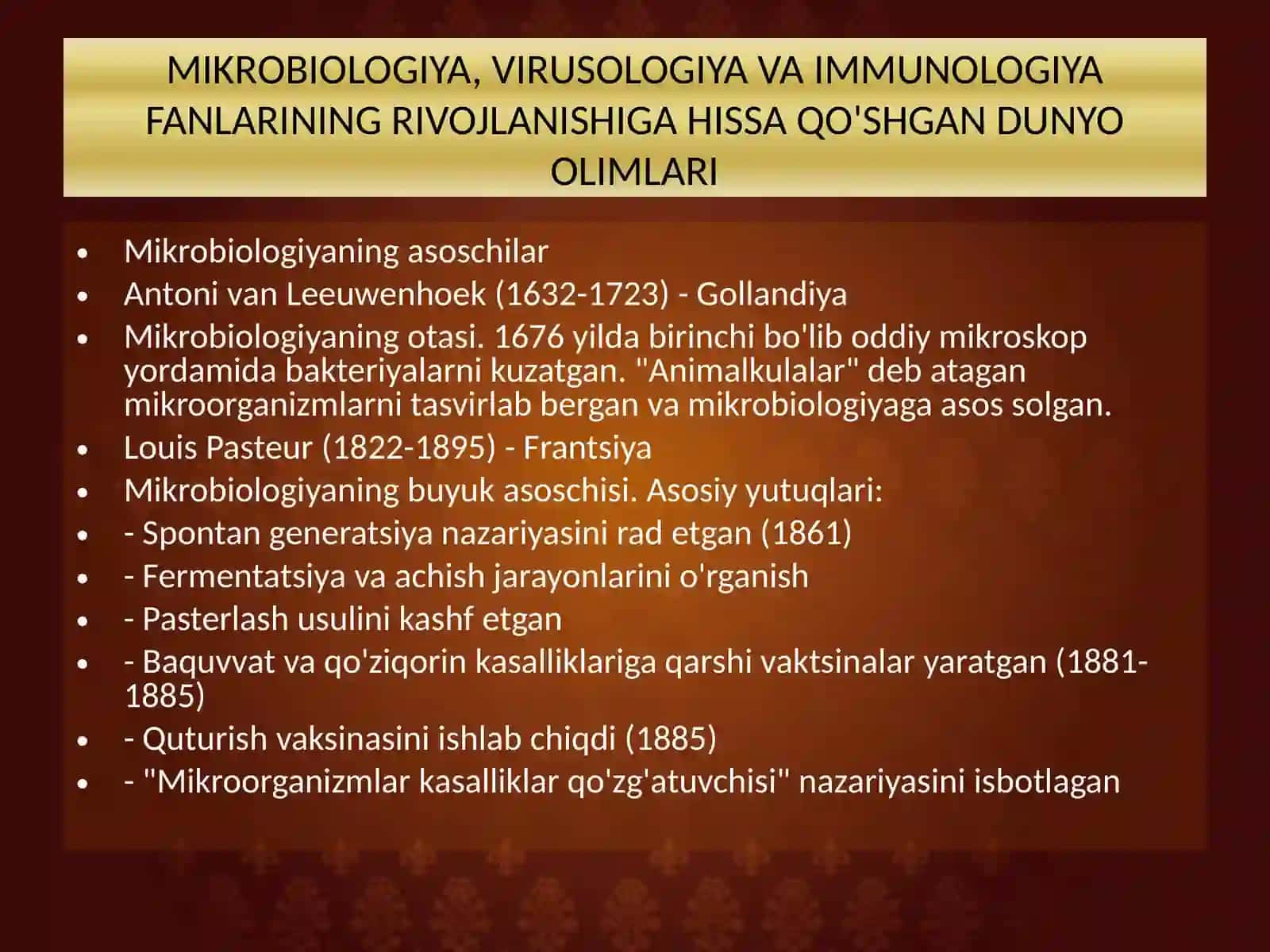 Mikrobiologiya, virusologiya, immunologiya va parazitologiya modulining rivojlanishiga hissa qo'shgan dunyo va o'zbek olimlari taqdimot 4