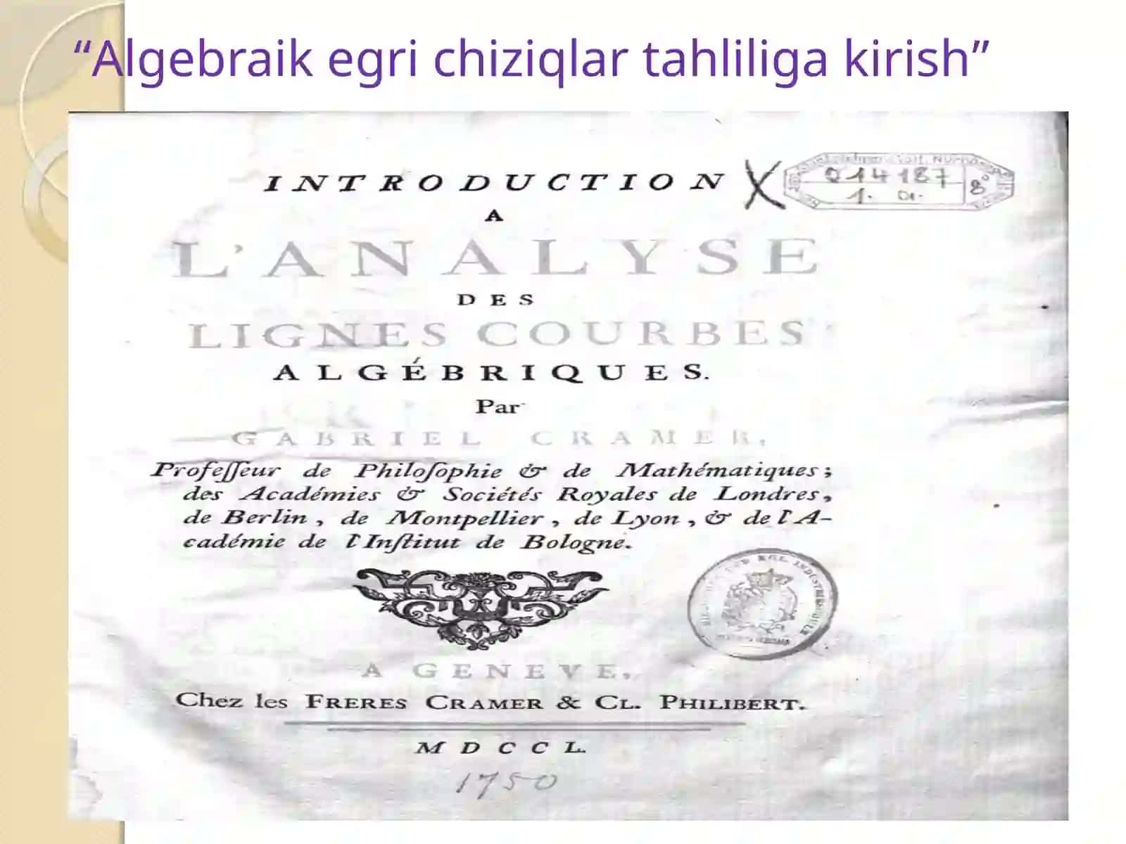 Kramer Gabriel,Kramer qoidasi va uning algebraik egri chiziqlar nazariysi 4