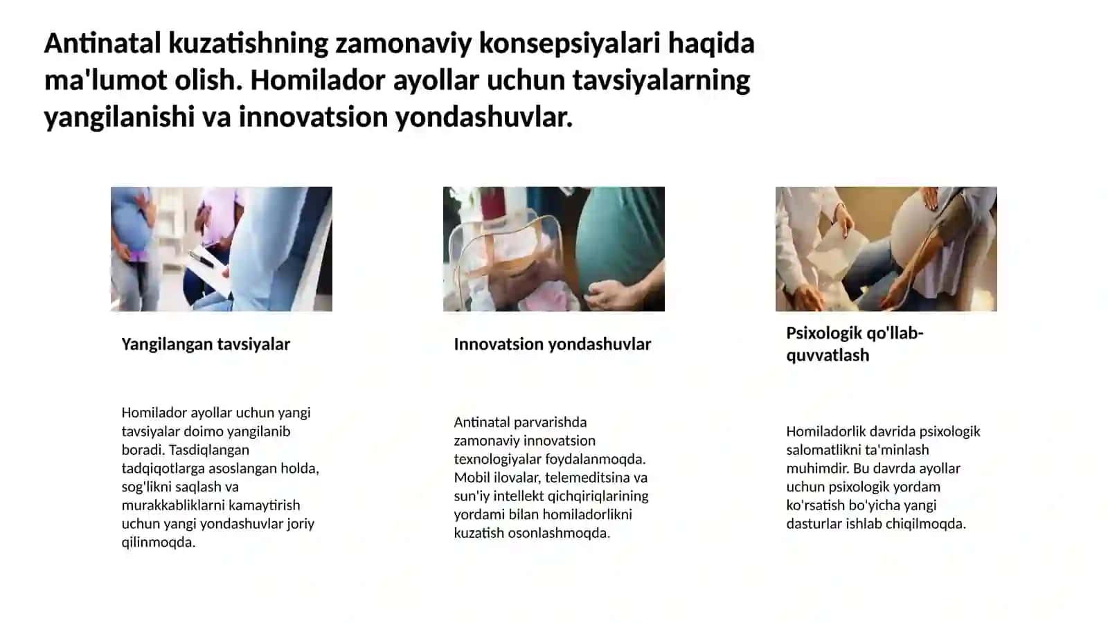 Homiladorlarni tekshirish usullari. Homiladorlik erta va kechki muddatlarda tashxislash. Antinatal kuzatishning zamonaviy konsepsiyasi. Homila ahvolini baholash. Homiladorlar uy kartasi. Onalar maktabi. 137-sonli buyruq bilan tanishuv. 4