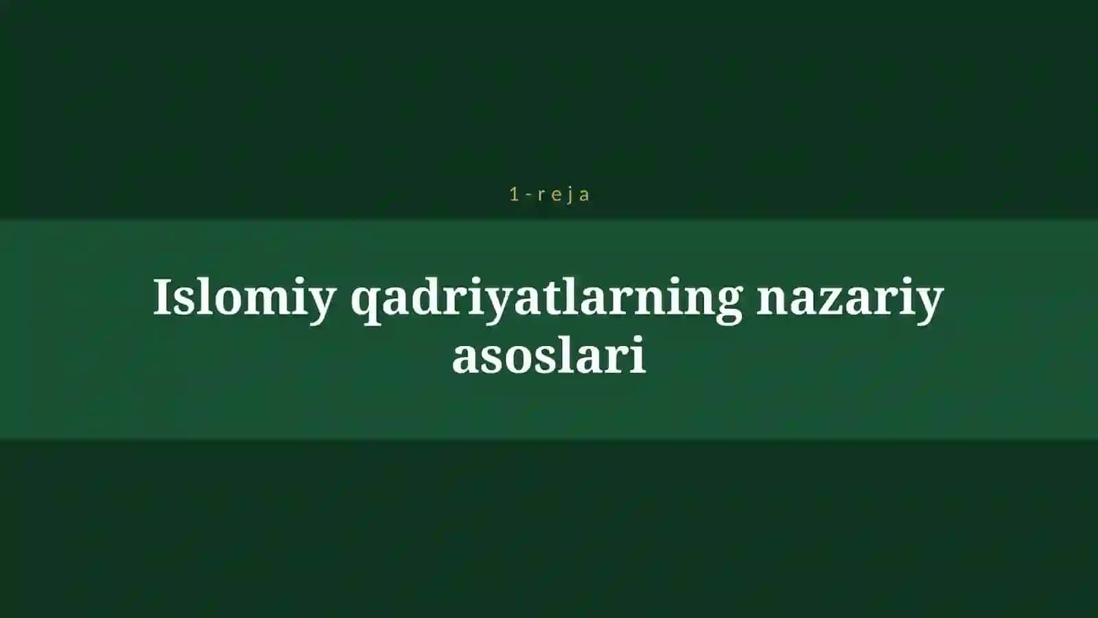 ISLOMIY QADRIYATLAR VA HOZIRGI ZAMON 4