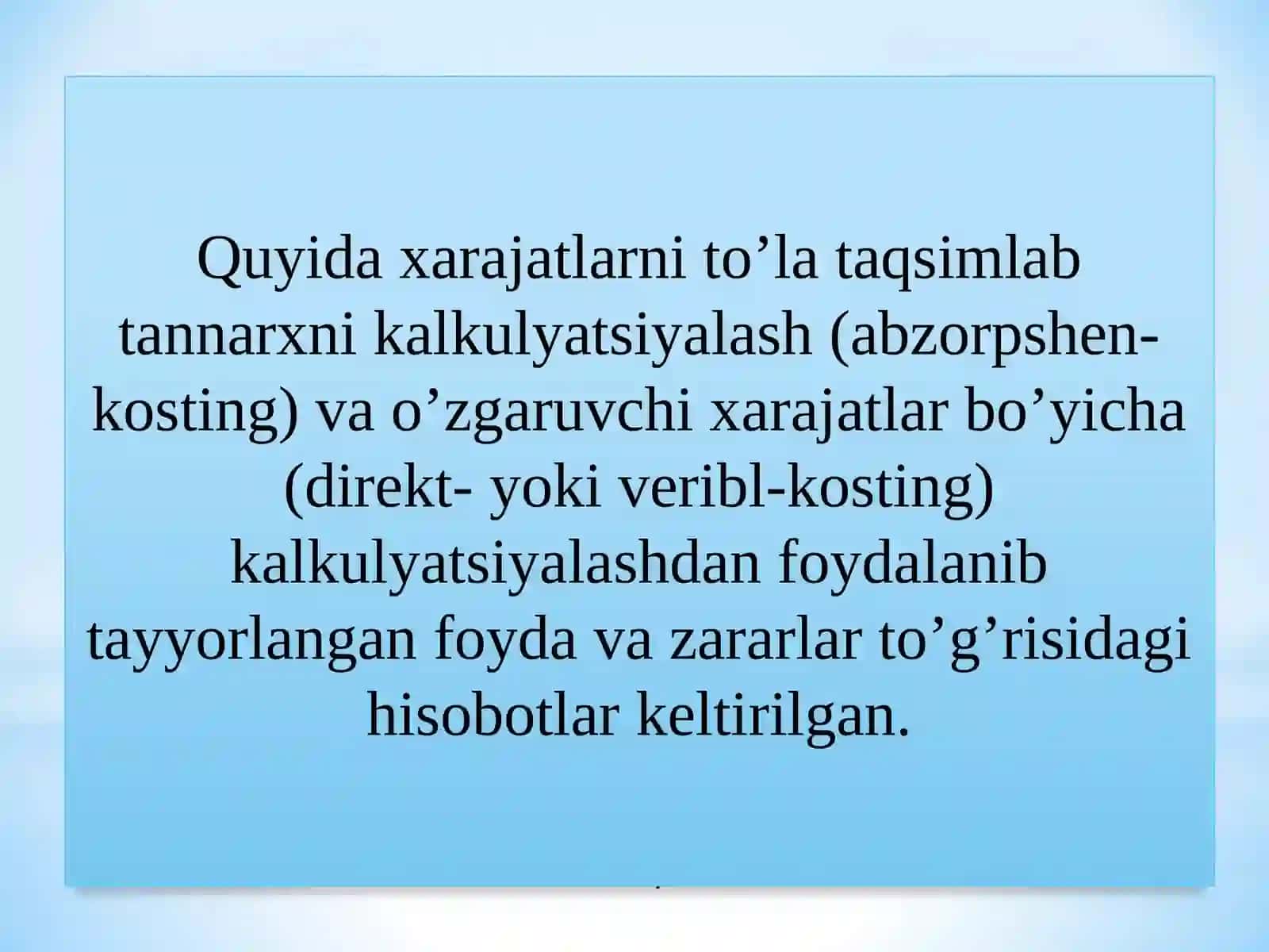 XARAJATLARNI TO’LA TAQSIMLAB VA O’ZGARUVCHAN XARAJATLAR BO’YICHA TANNARXNI KALKULYATSIYA QILISH USULI 4