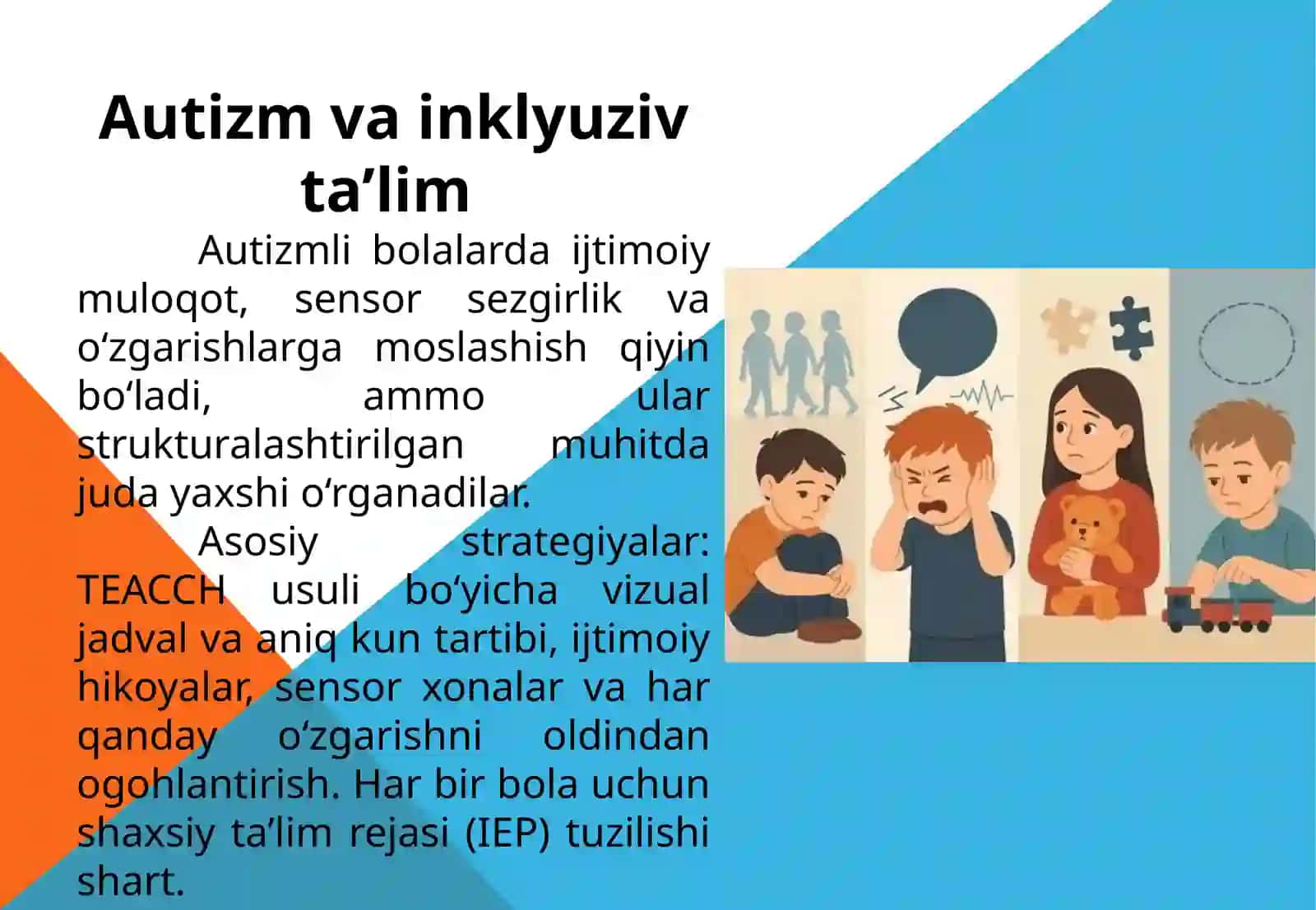 Inklyuzivta’lim: Daunsindromi, Autizm va ruxiy xolati ustlashgan bolalar uchun 4