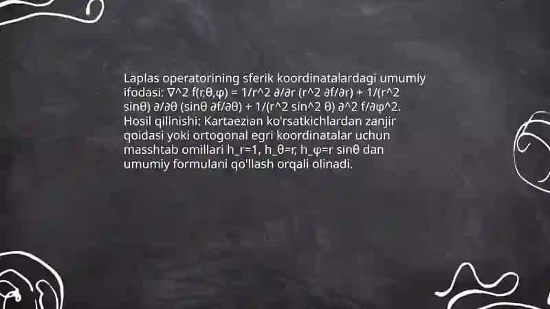Laplas operatorining silindrik va sferik kordinatalarida ifodalanishi maydonlar nazariyasini tadbiqi 4