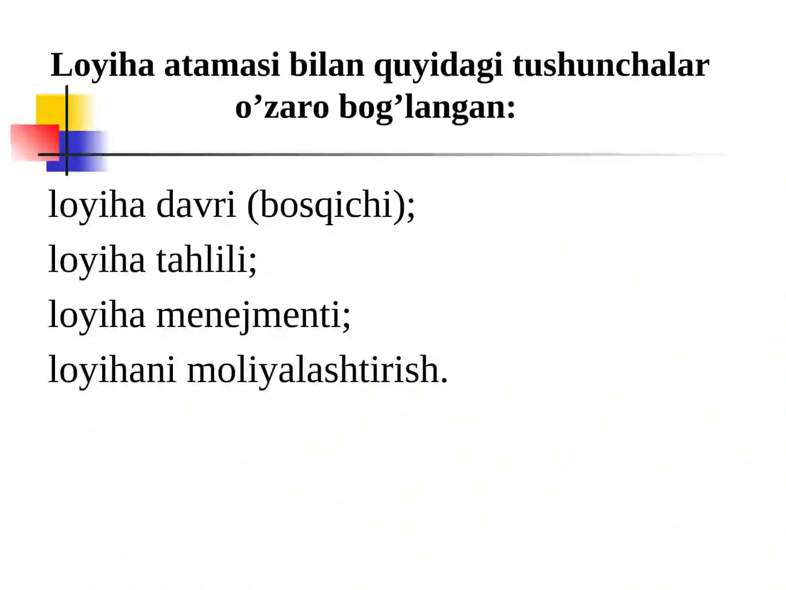 LОYIHA TAHLILI KОNTSЕPTSIYASI (2-soat) 4
