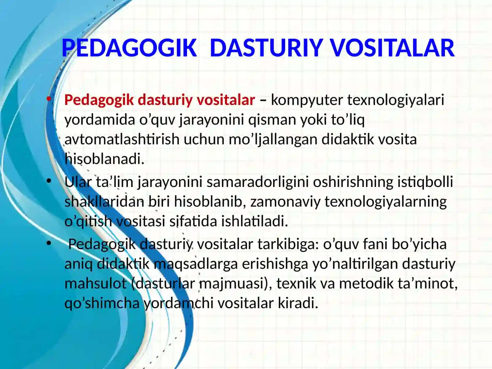 PEDAGOGIK DASTURIY VOSITALARYARATISHGA QO‘YILADIGAN TALABLAR 4