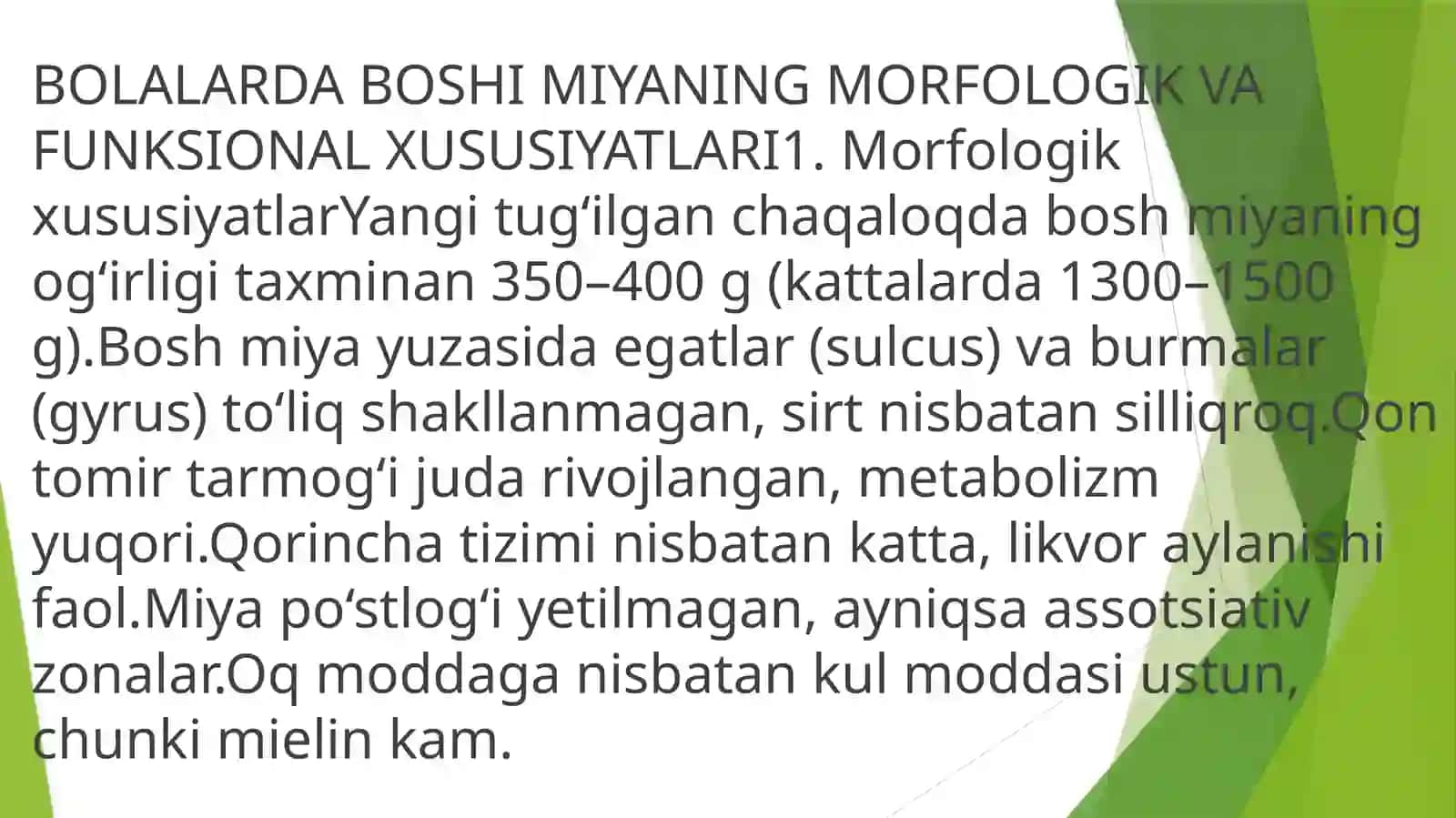 Bolalarda bosh miyaning morfologik va funksional xususiyatlari Tug'ilgandan keyin Markaziy asab tizi 4