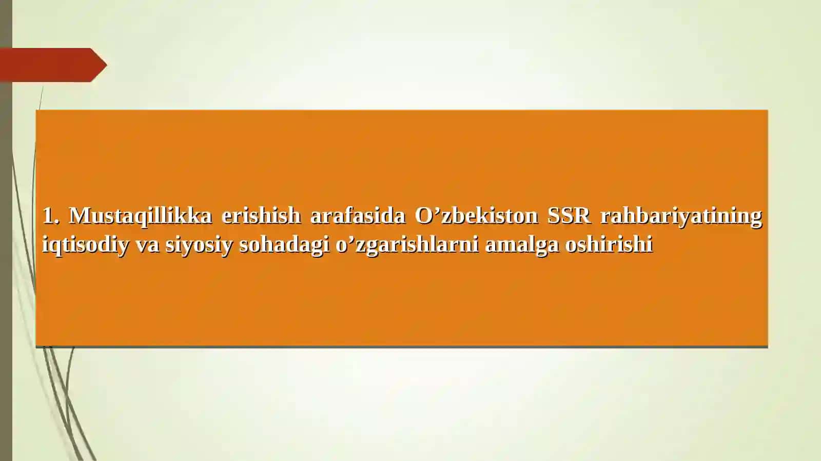Mustaqil O‘zbekiston Respublikasi tashkil topishining tarixiy ahamiyati 4
