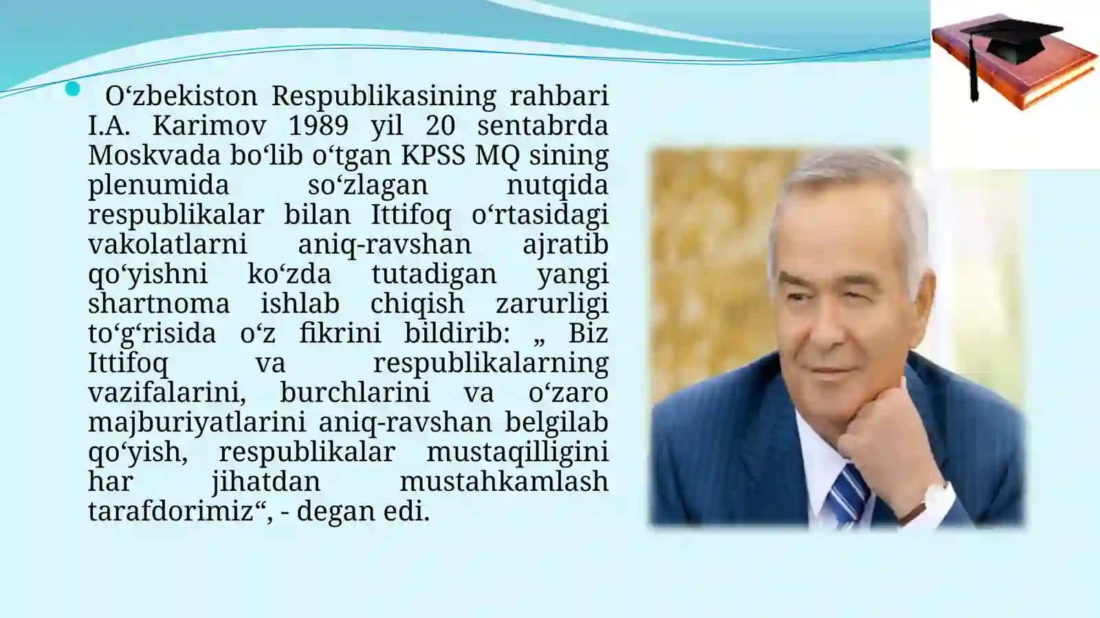 O‘zbekiston Respublikasining tashkil topishi va uning tarixiyahamiyati 4