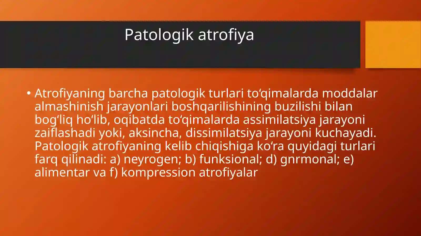 Atrofiya va uningturlari 4