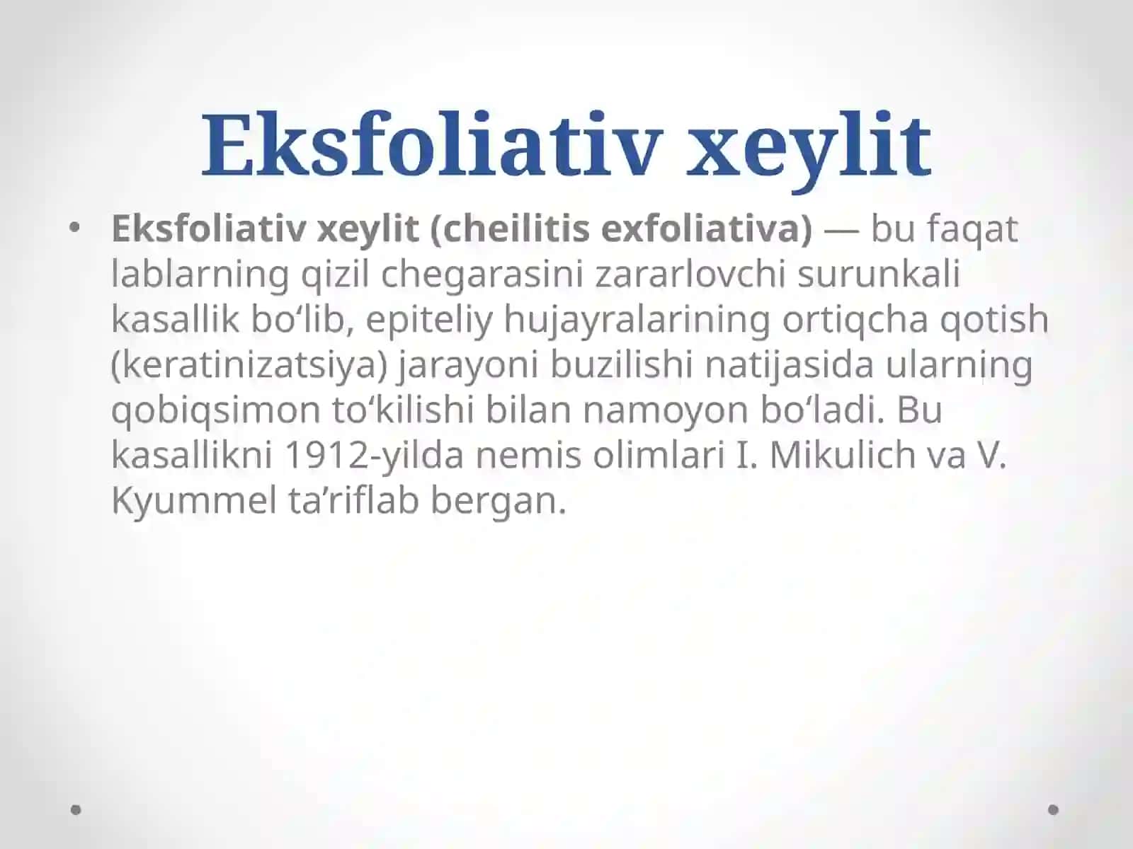 Xeylitlar ( eksfoliativ, aktinik, metereologik, glandulyar) 4