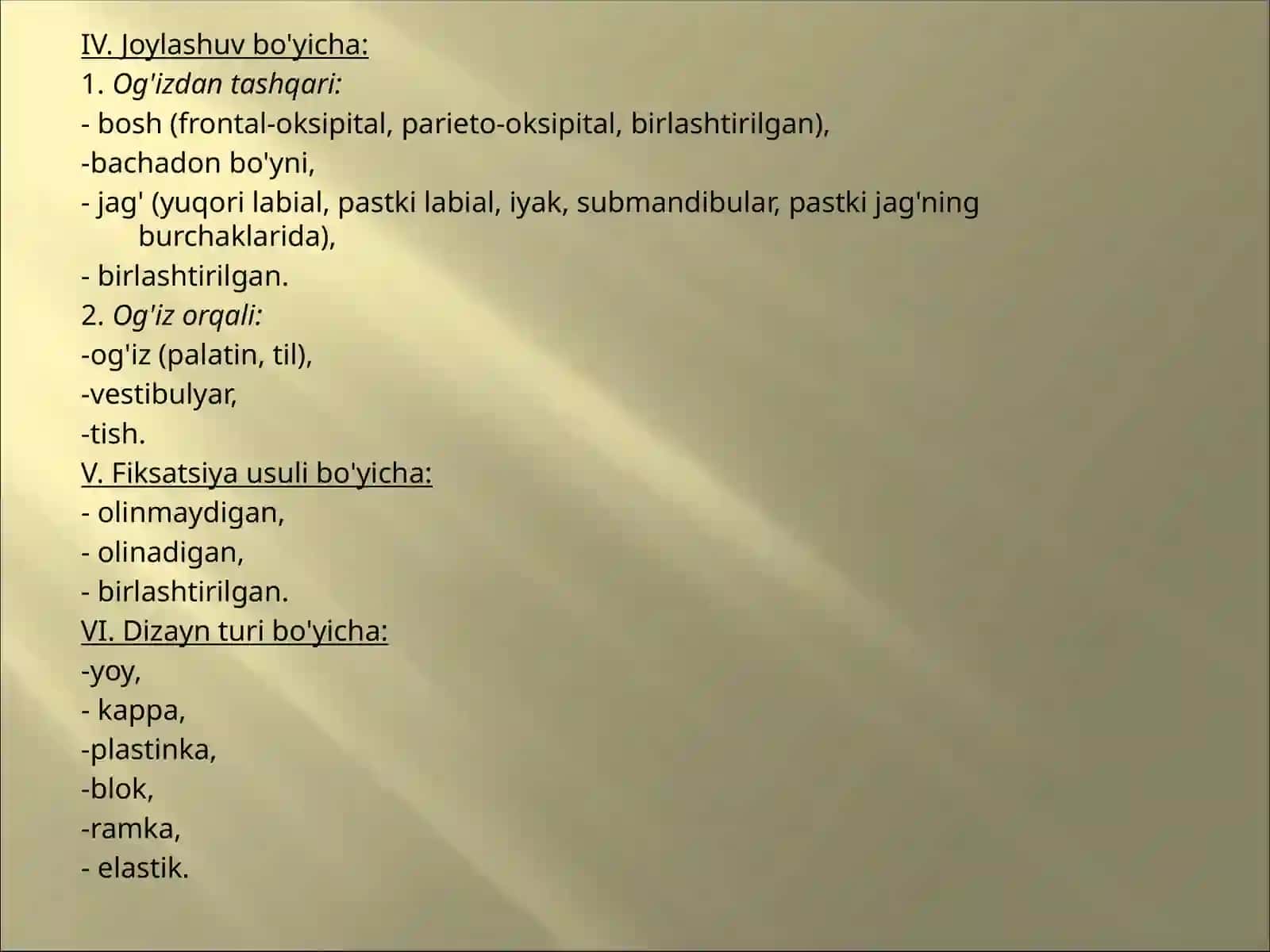 Ortodontik apparatlar yordamida davolash usullari.Profilaktik ortodontik moslamalar, ularning turlari. Standart va individual ortodontik moslamalar. 4